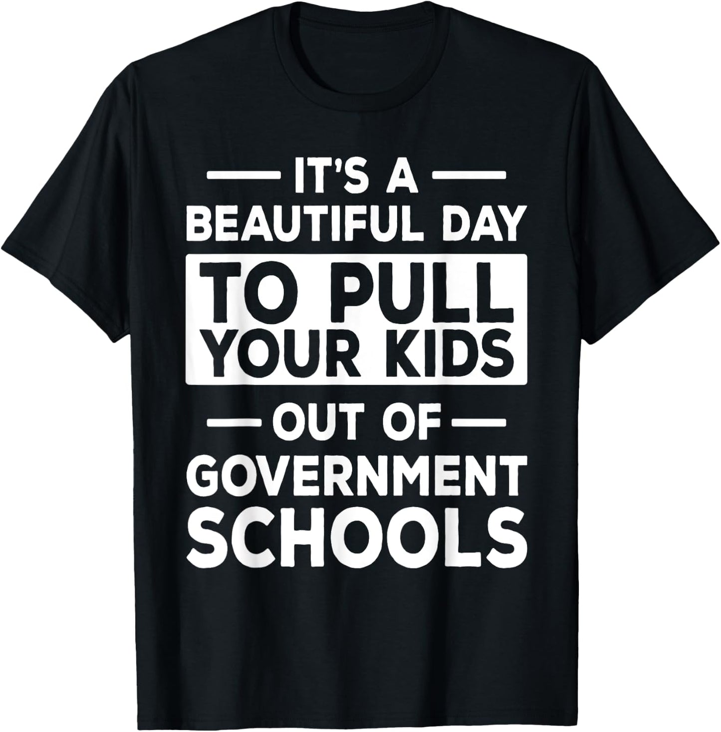 Homeschool Mom Dad Conservative - Pull Your Kids Out Of T-Shirt - T-Shirt | Black