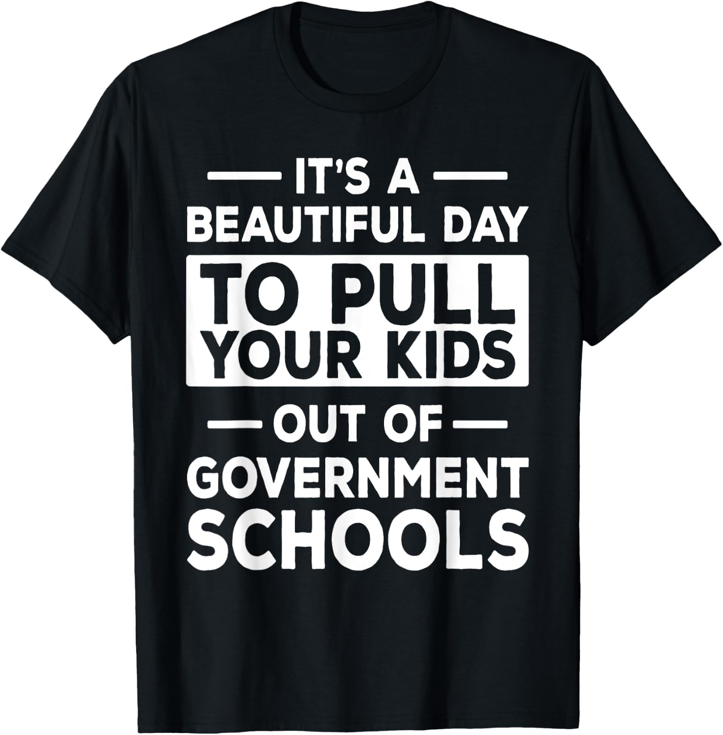 Homeschool Mom Dad Conservative - Pull Your Kids Out Of T-Shirt - T-Shirt | Black