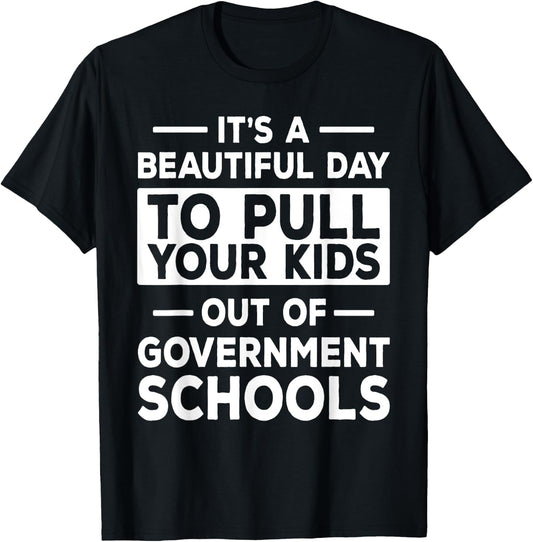 Homeschool Mom Dad Conservative - Pull Your Kids Out Of T-Shirt - T-Shirt | Black
