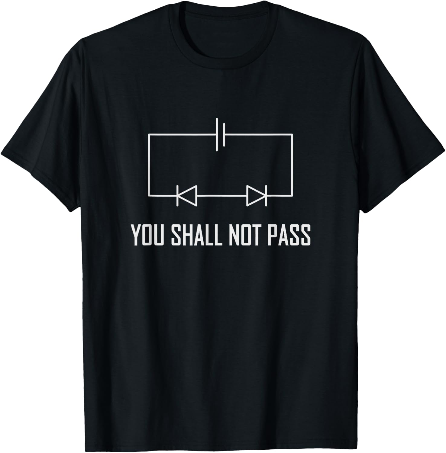 You Shall not pass Electrician Engineer Diode Gift Shirt T-Shirt - T-Shirt | Black