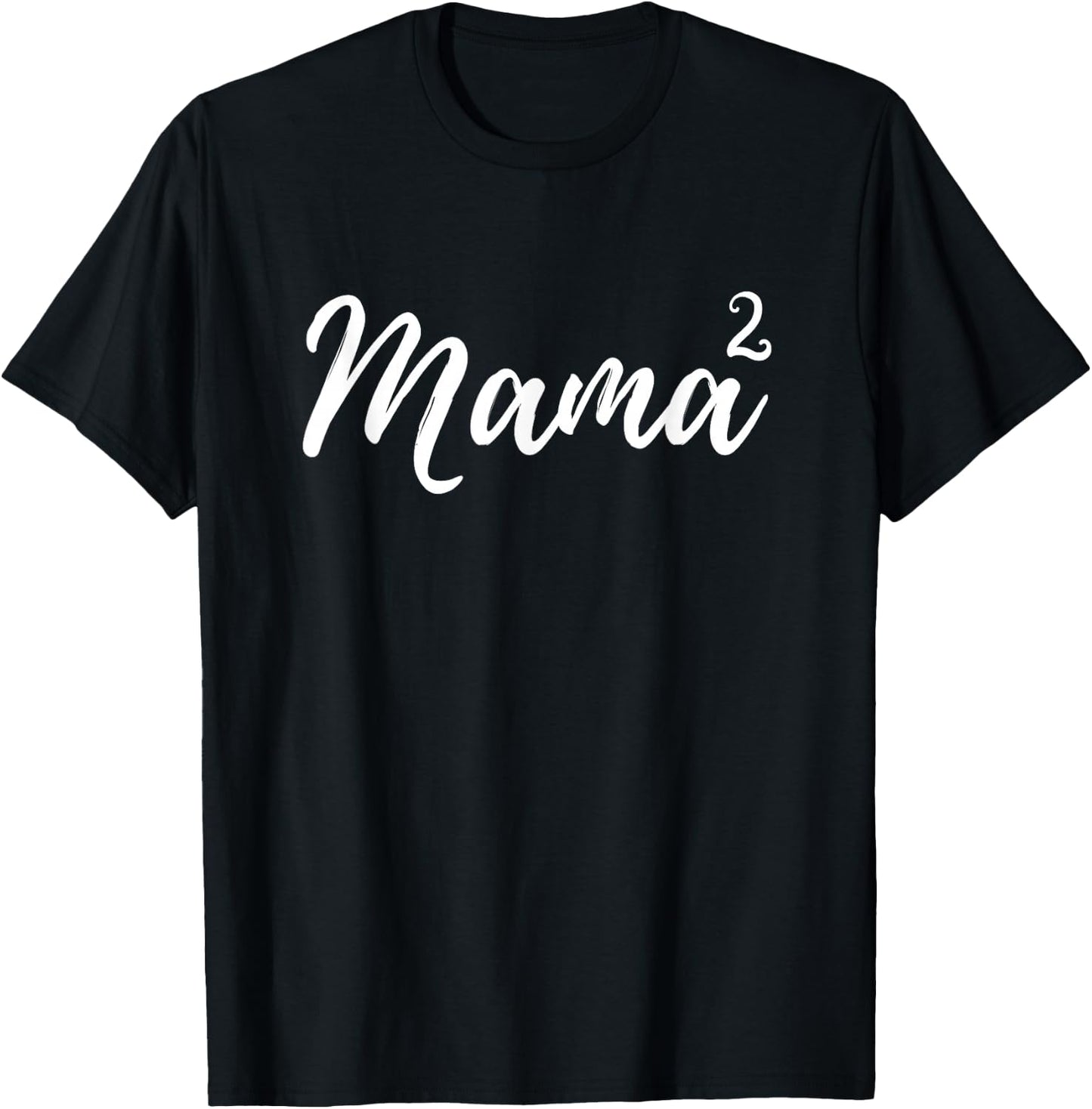 Mama Squared Mother of Two Mom of Twins Mother's Day Mommy T-Shirt - T-Shirt | Black