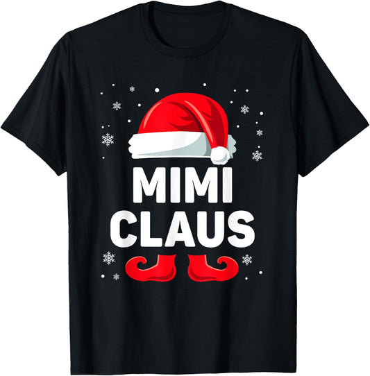 Mimi Claus Christmas Matching Family Group Funny Xmas T-Shirt - T-Shirt | Black