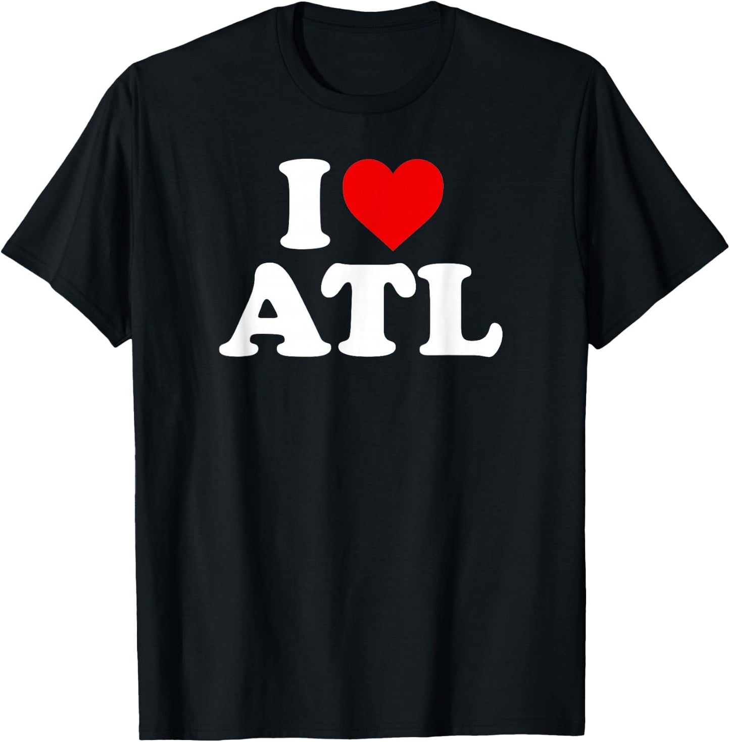 I Love Atlanta ATL - Heart T-Shirt - T-Shirt | Black