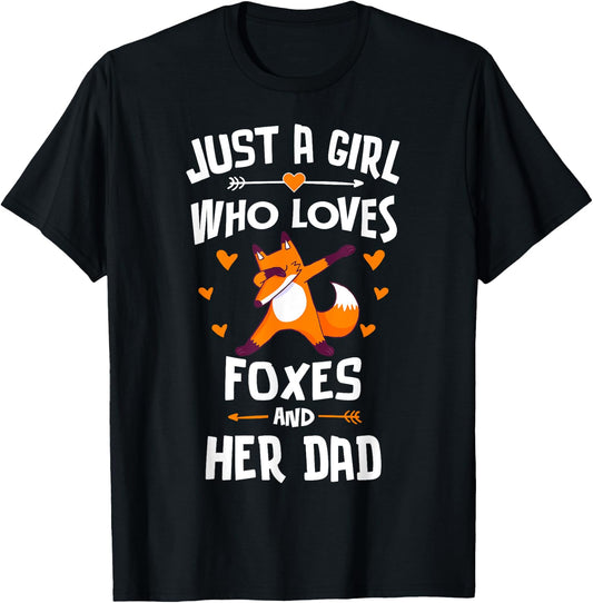 Just A Girl Who Loves Foxes And Her Dad Gift Women T-Shirt - T-Shirt | Black