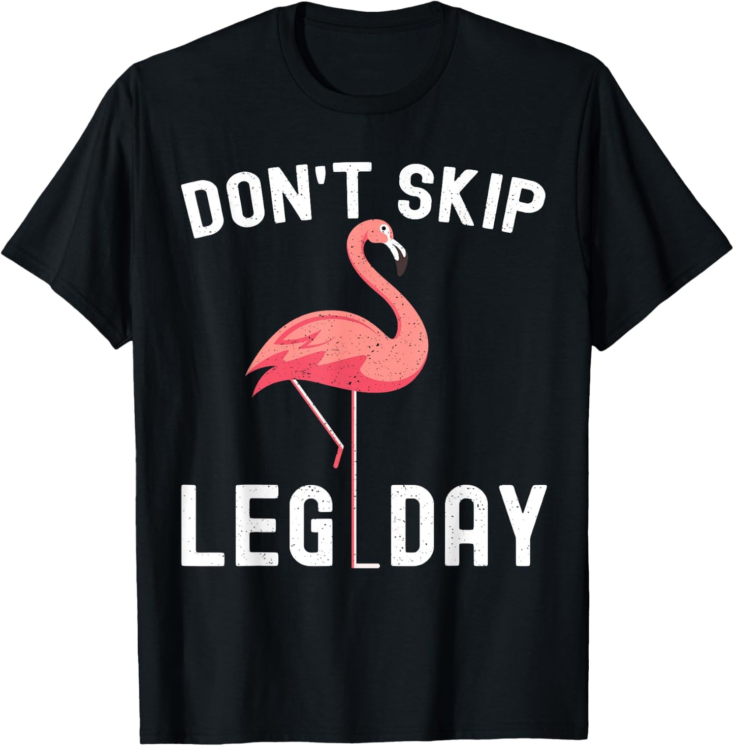 Don't Skip Leg Day Flamingo Workout Gym Exercise T-Shirt - T-Shirt | Black