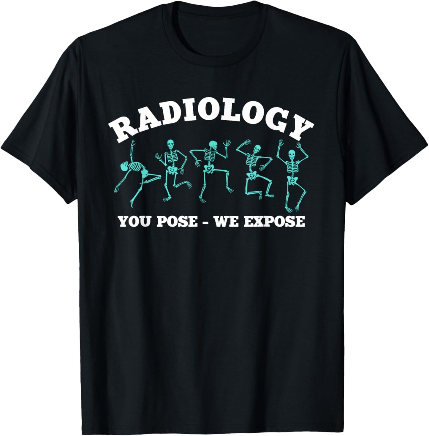 Funny Radiology Skeletons Gift X-ray Technician T-Shirt - T-Shirt | Black