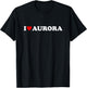 I Love Aurora - Heart T-Shirt - T-Shirt | Black
