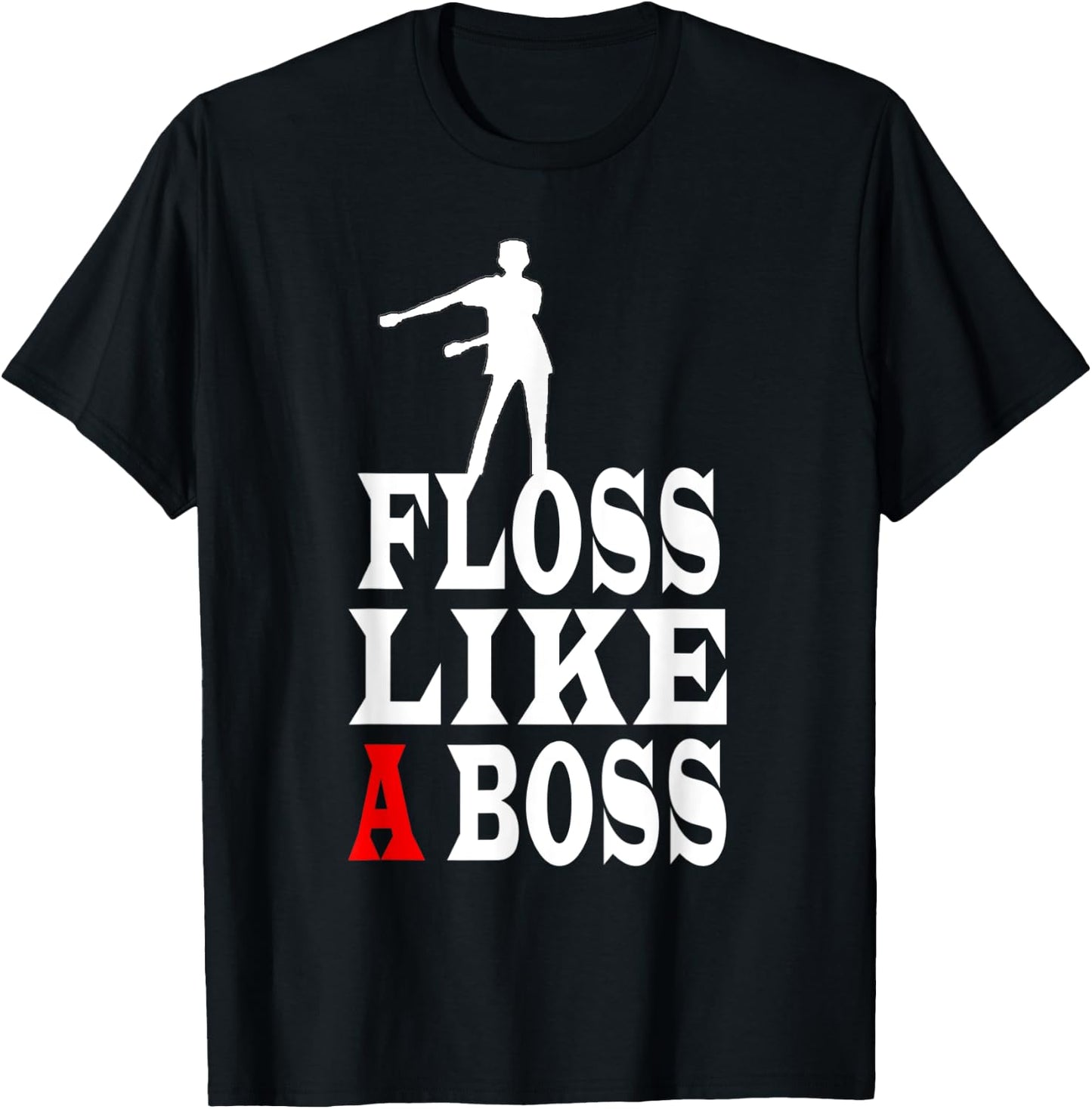 Floss Like a Boss Shirt T-Shirt - T-Shirt | Black