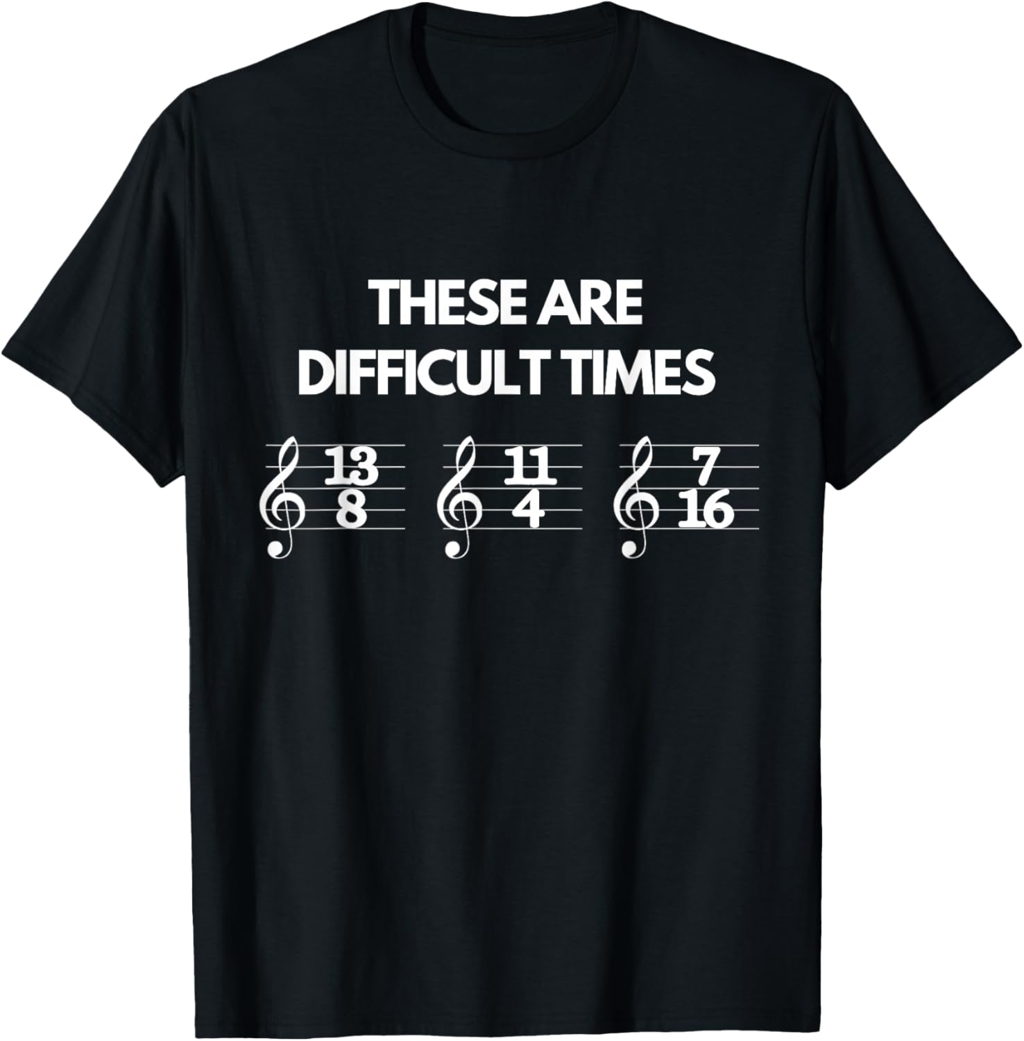 These are Difficult Times Music Sheet Band Orchestra Gift T-Shirt - T-Shirt | Black