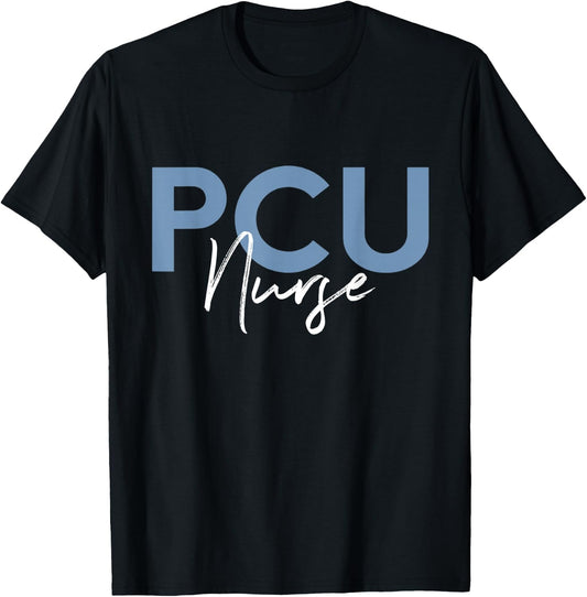 Progressive Care Unit PCU Nurse Emergency Room Nurse T-Shirt - T-Shirt | Black
