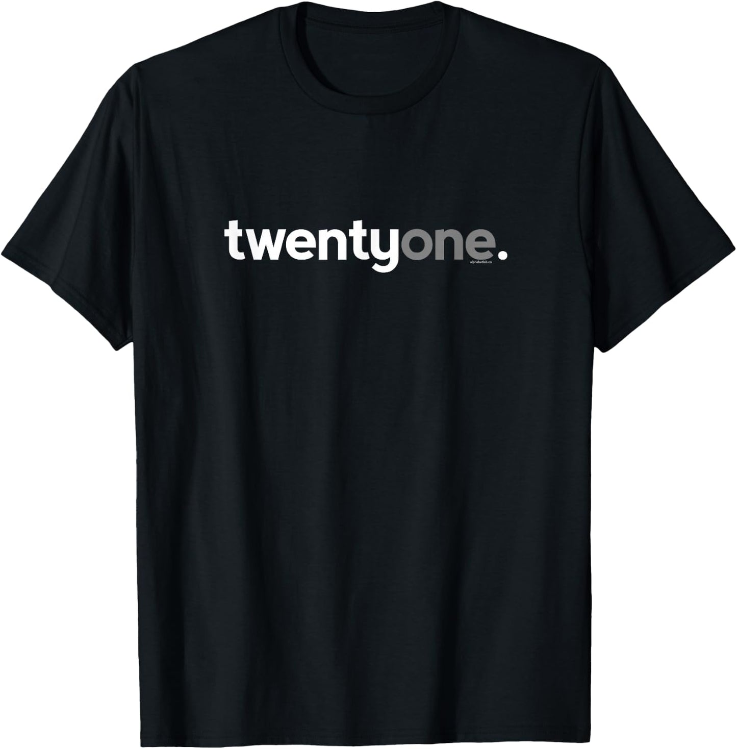 21st Birthday Shirt Ideas Men T Shirt Twentyone T-Shirt - T-Shirt | Black