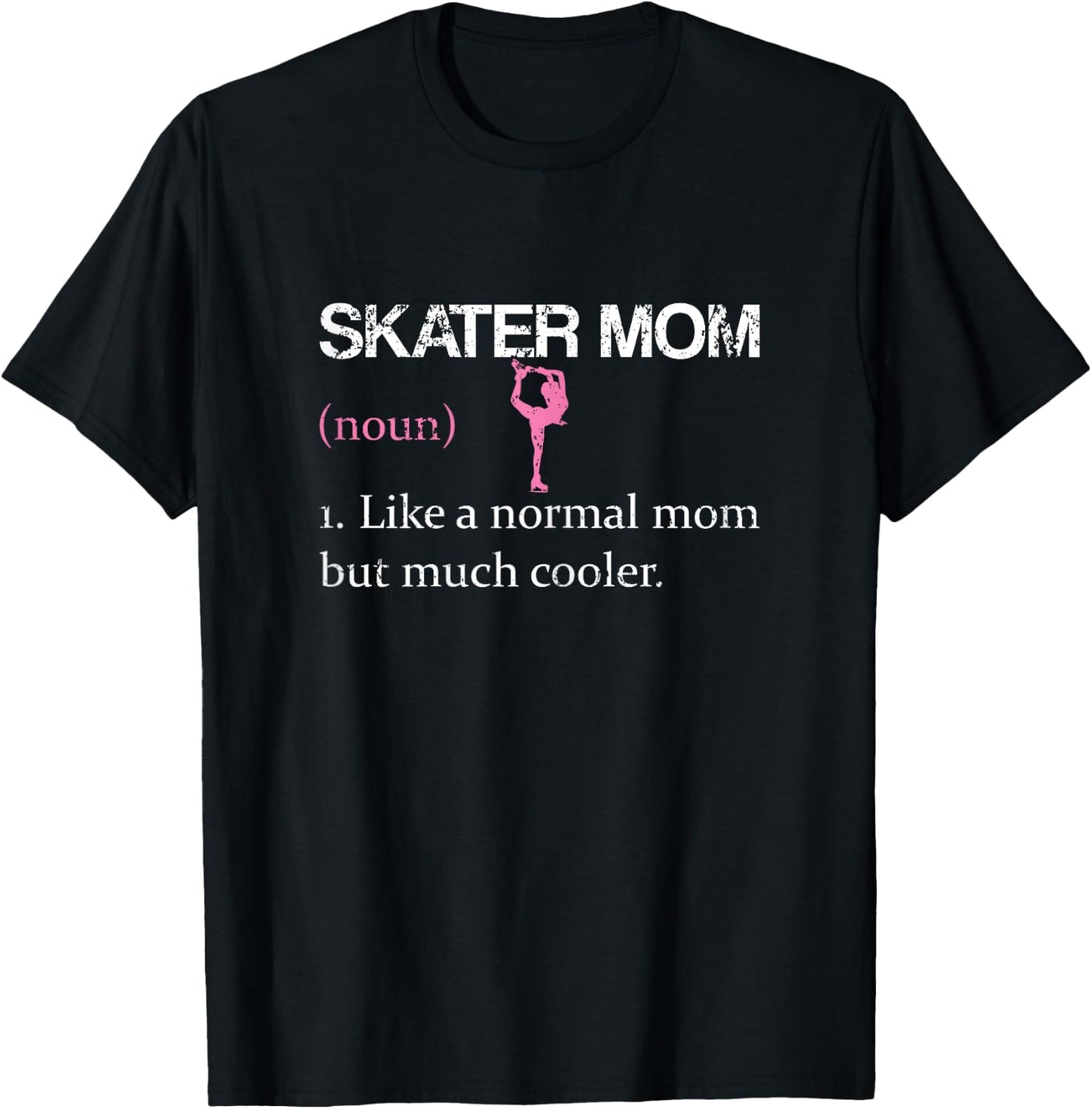 Figure Skating Mum Funny Cute Women Ice Skate Skater Mom T-Shirt - T-Shirt | Black