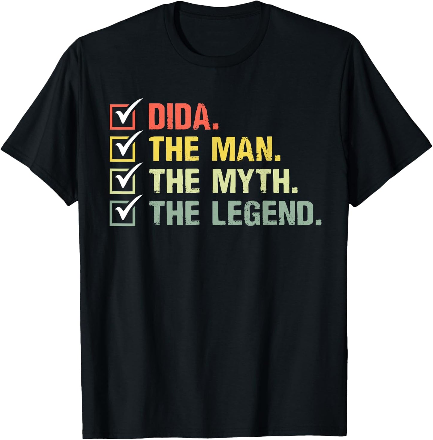 Dida The Man The Myth The Legend Gifts For Fathers Day T-Shirt - T-Shirt | Black