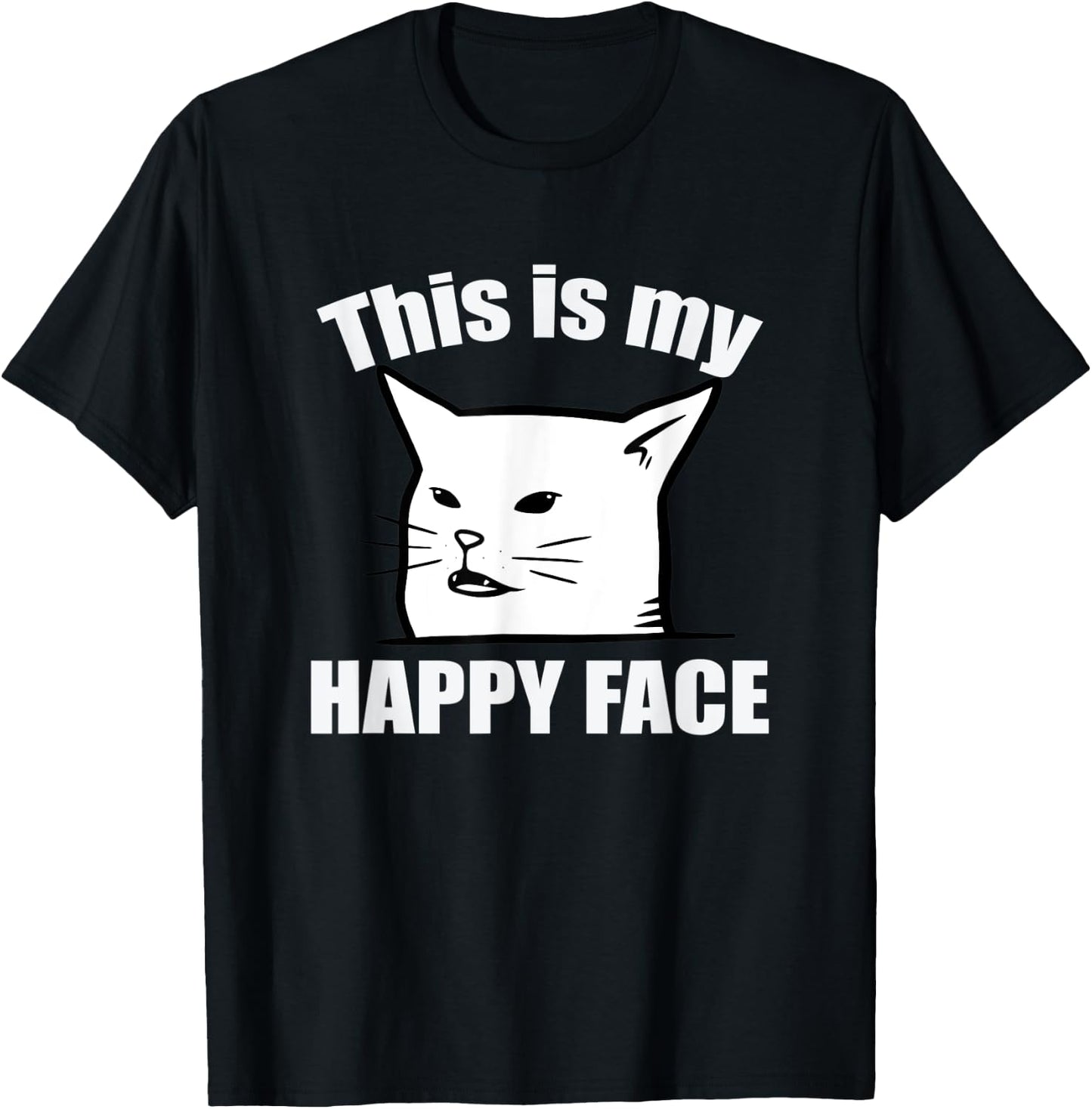 This Is My Happy Face Smudge The Cat Sarcastic Saying Women Kids T-Shirt - T-Shirt | Black