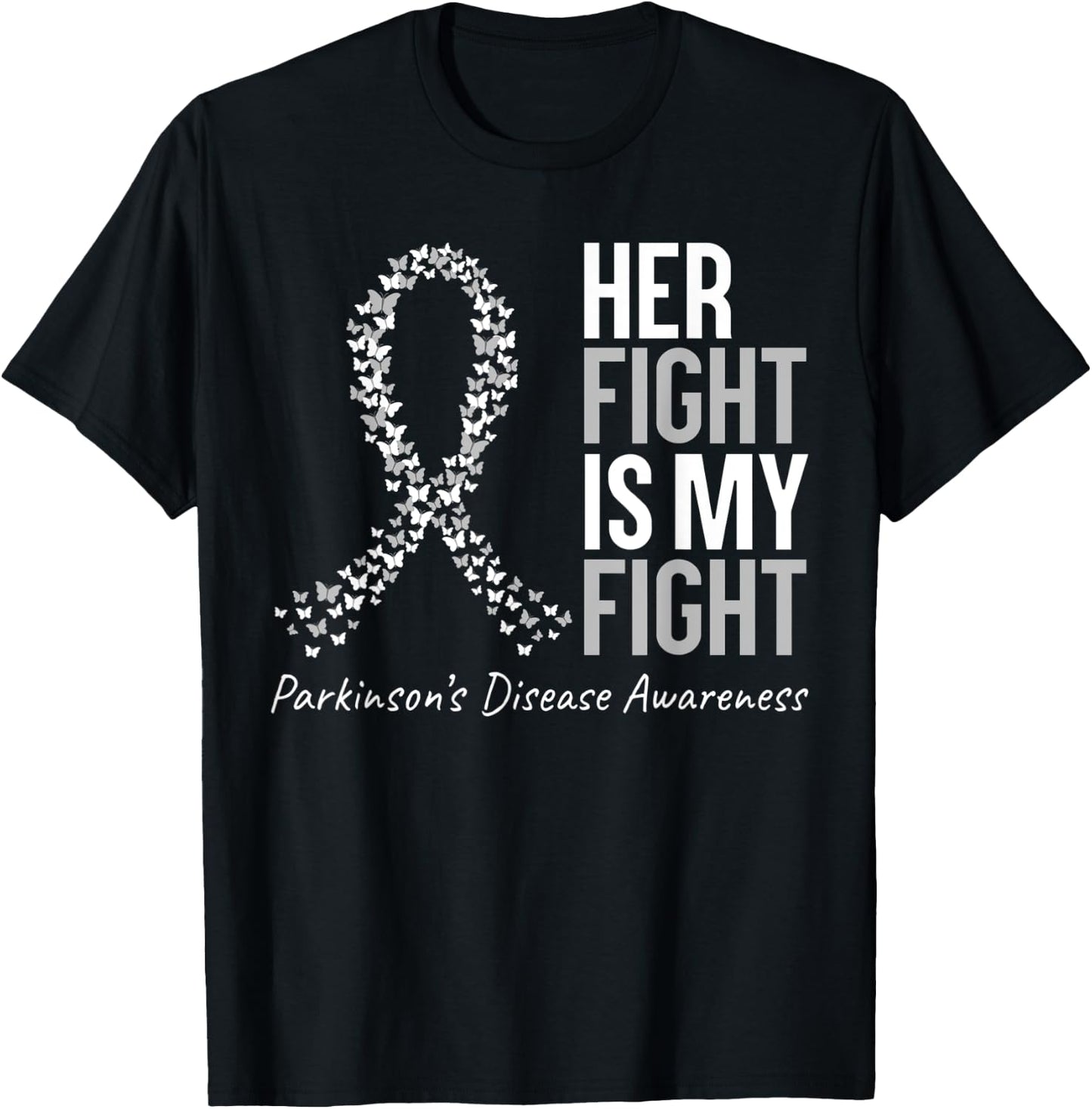 Parkinsons Awareness Her Fight Is My Fight Gray Ribbon T-Shirt - T-Shirt | Black