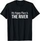My Happy Place is The River T-Shirt - T-Shirt | Black
