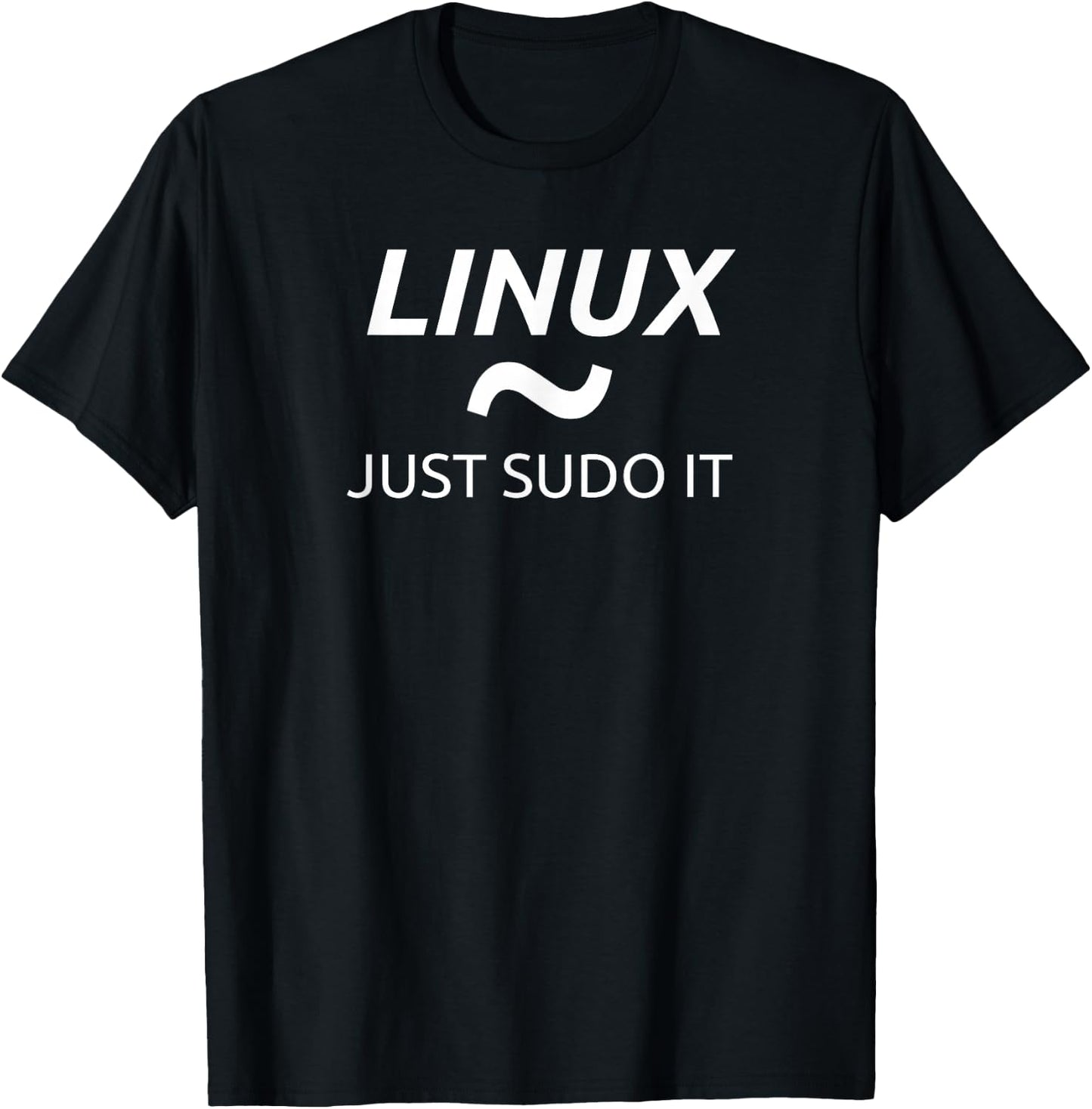 Linux Just Sudo It by MCMA Linux OS Graphic T-Shirt - T-Shirt | Black