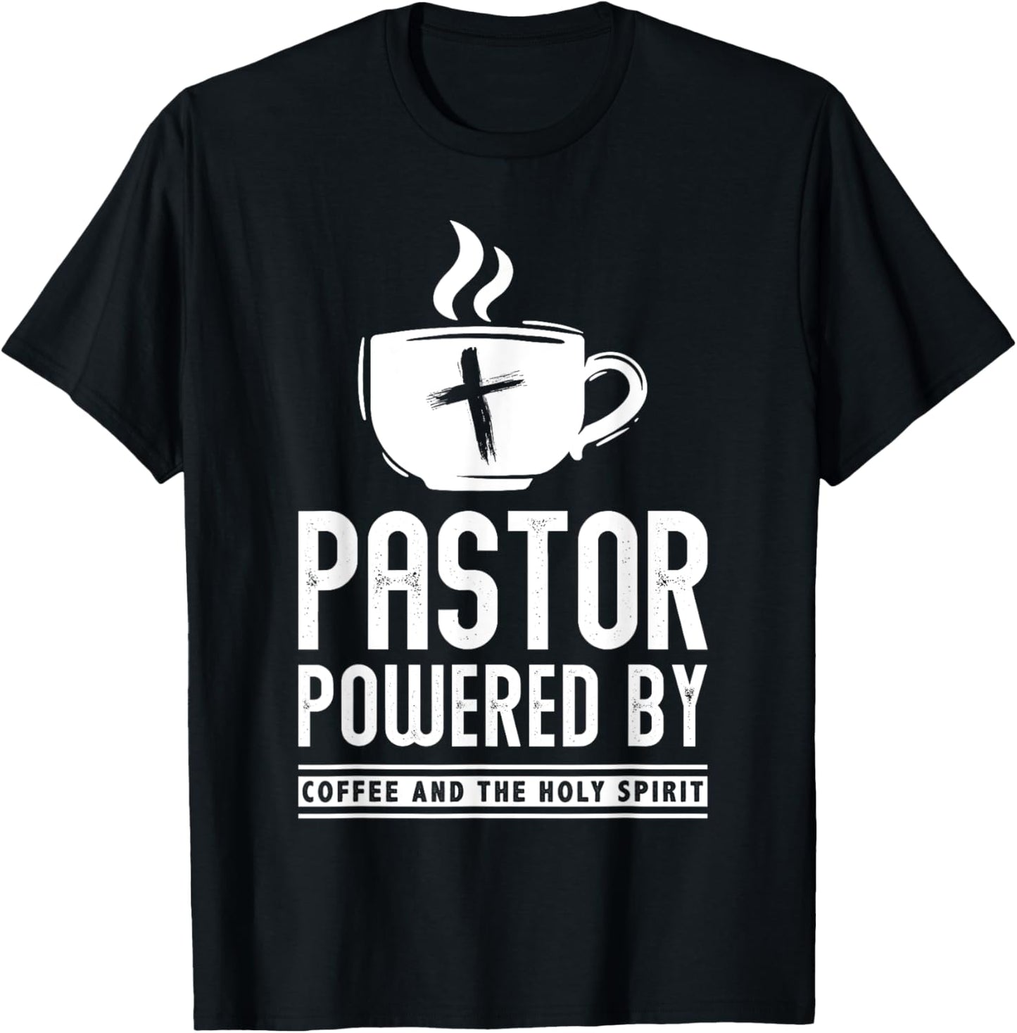 Pastor Powered Coffee And The Holy Spirit Funny Pastor T-Shirt - T-Shirt | Black