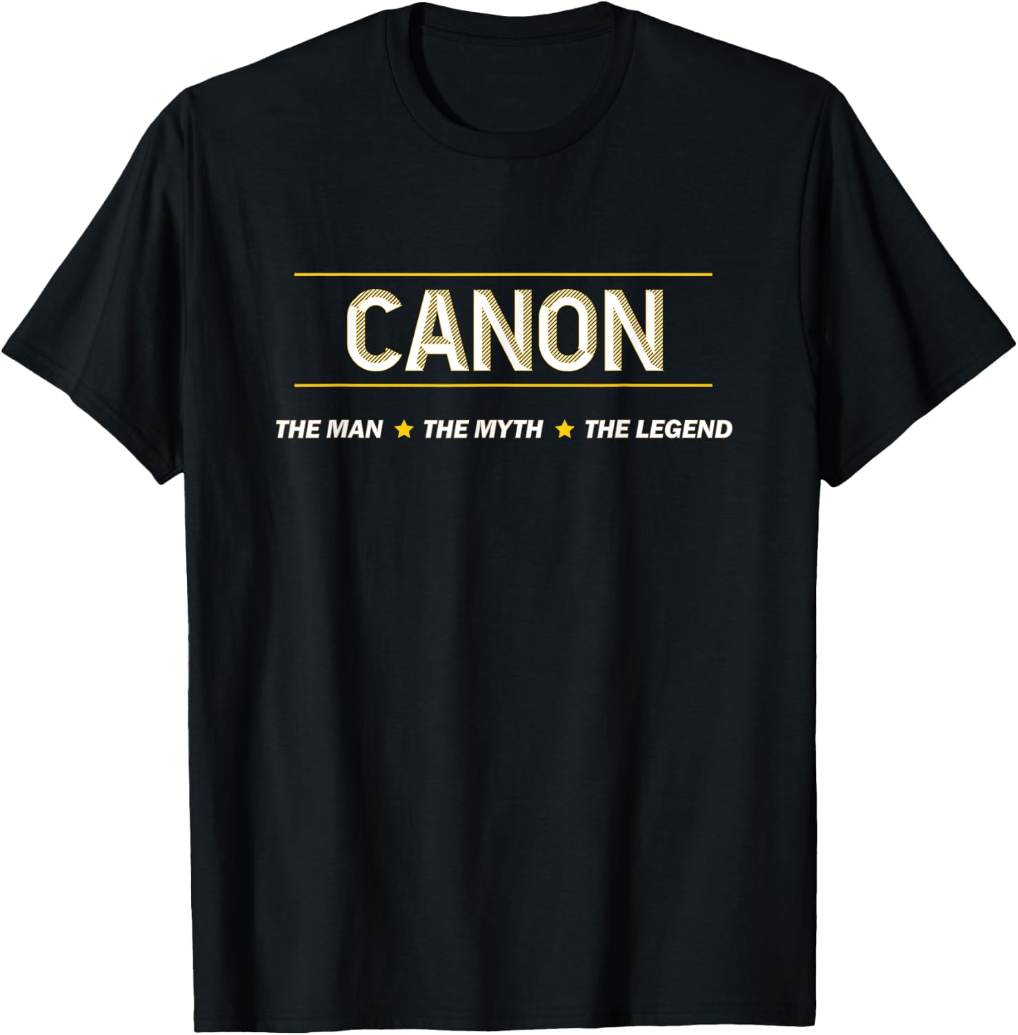 CANON - the Man the Myth the LEGEND | Boys Name - Funny T-Shirt - T-Shirt | Black