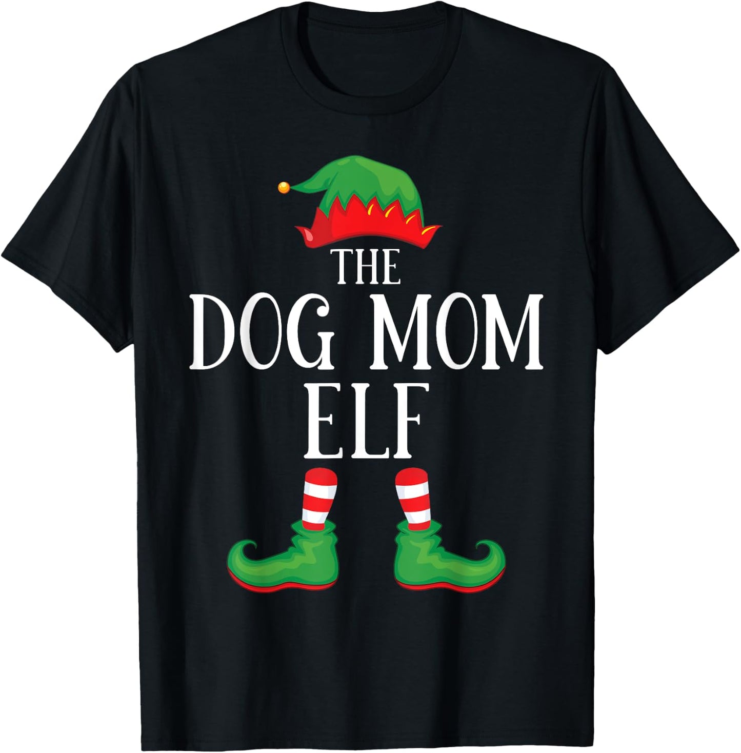 Dog Mom Elf Matching Group Xmas Funny Family Christmas T-Shirt - T-Shirt | Black