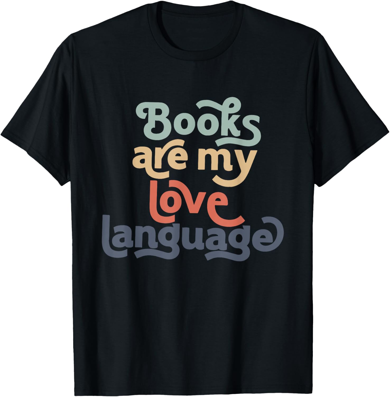 Books Are My Love Language retro Bookworm for Teacher Women T-Shirt - T-Shirt | Black