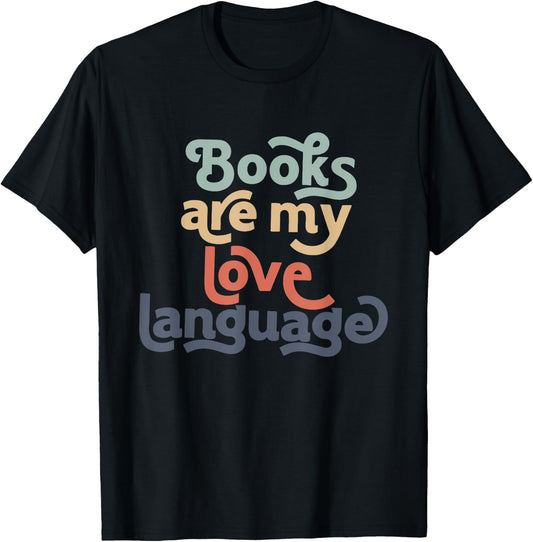 Books Are My Love Language retro Bookworm for Teacher Women T-Shirt - T-Shirt | Black