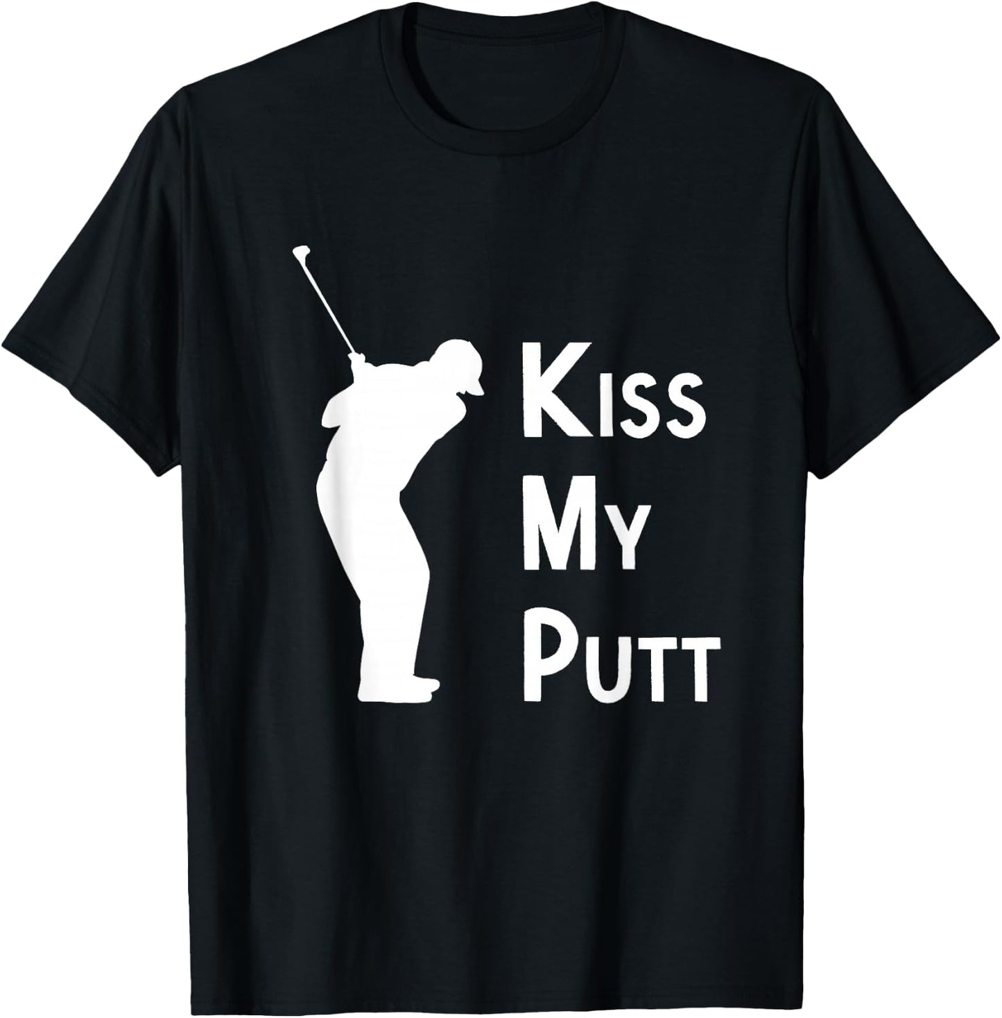 Kiss My Putt T-Shirt - T-Shirt | Black