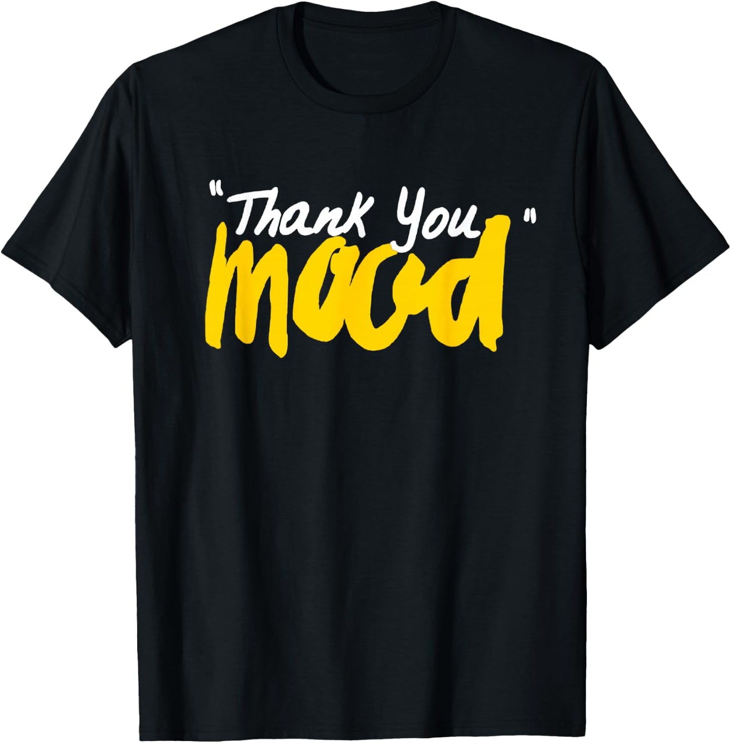 Thank You Mood T-Shirt - T-Shirt | Black