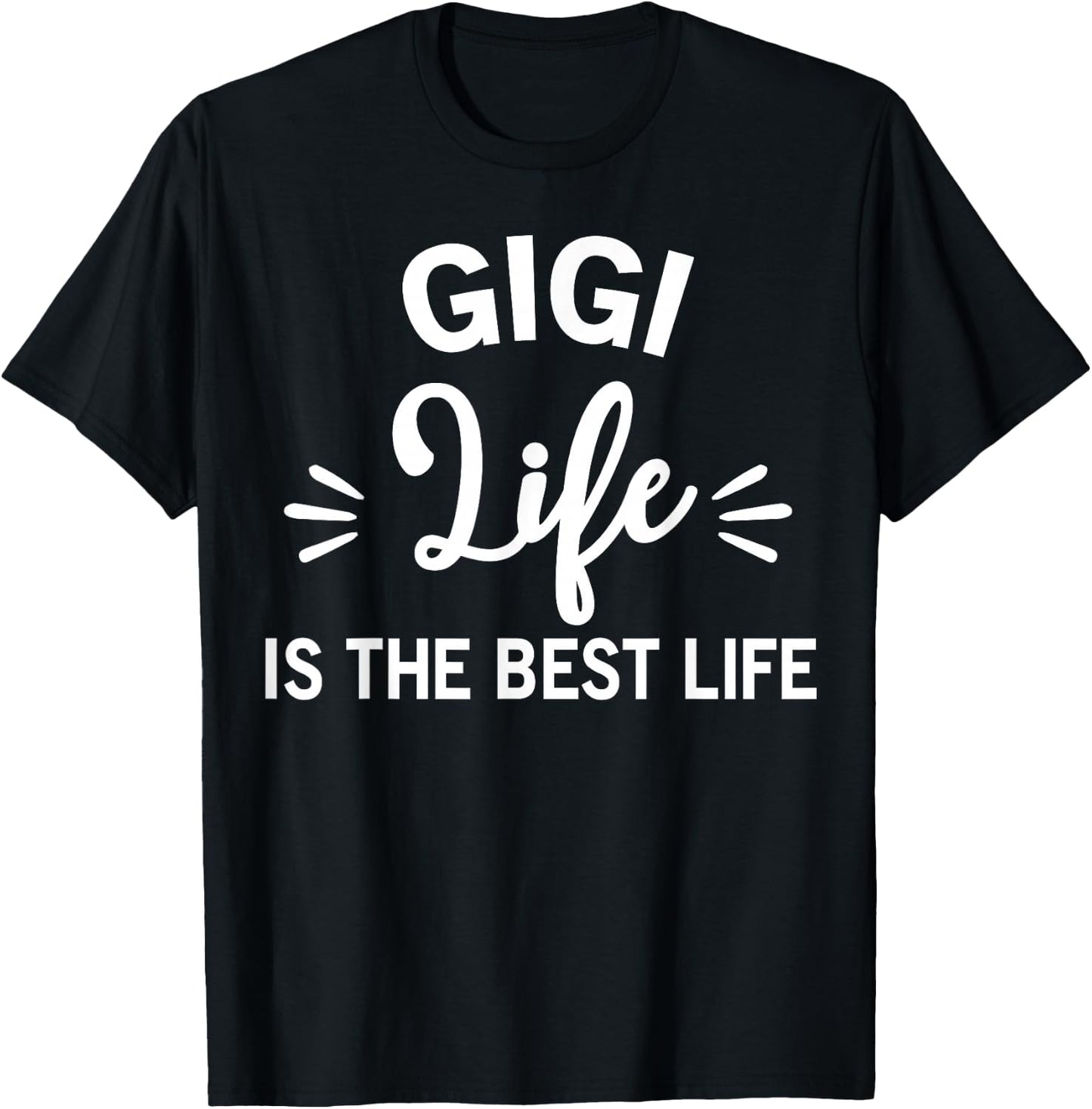 Gigi Life Is The Best Life Gift T-Shirt - T-Shirt | Black