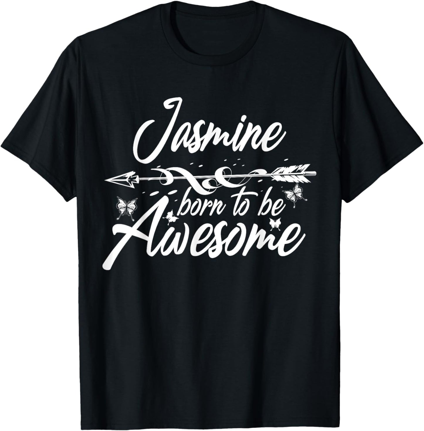 JASMINE Gift Name Funny Personalized Women Birthday Joke T-Shirt - T-Shirt | Black