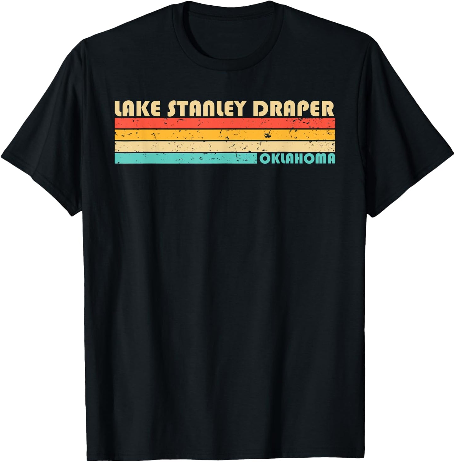 LAKE STANLEY DRAPER OKLAHOMA Funny Fishing Camping Summer Men Women Kids T-Shirt - T-Shirt | Black