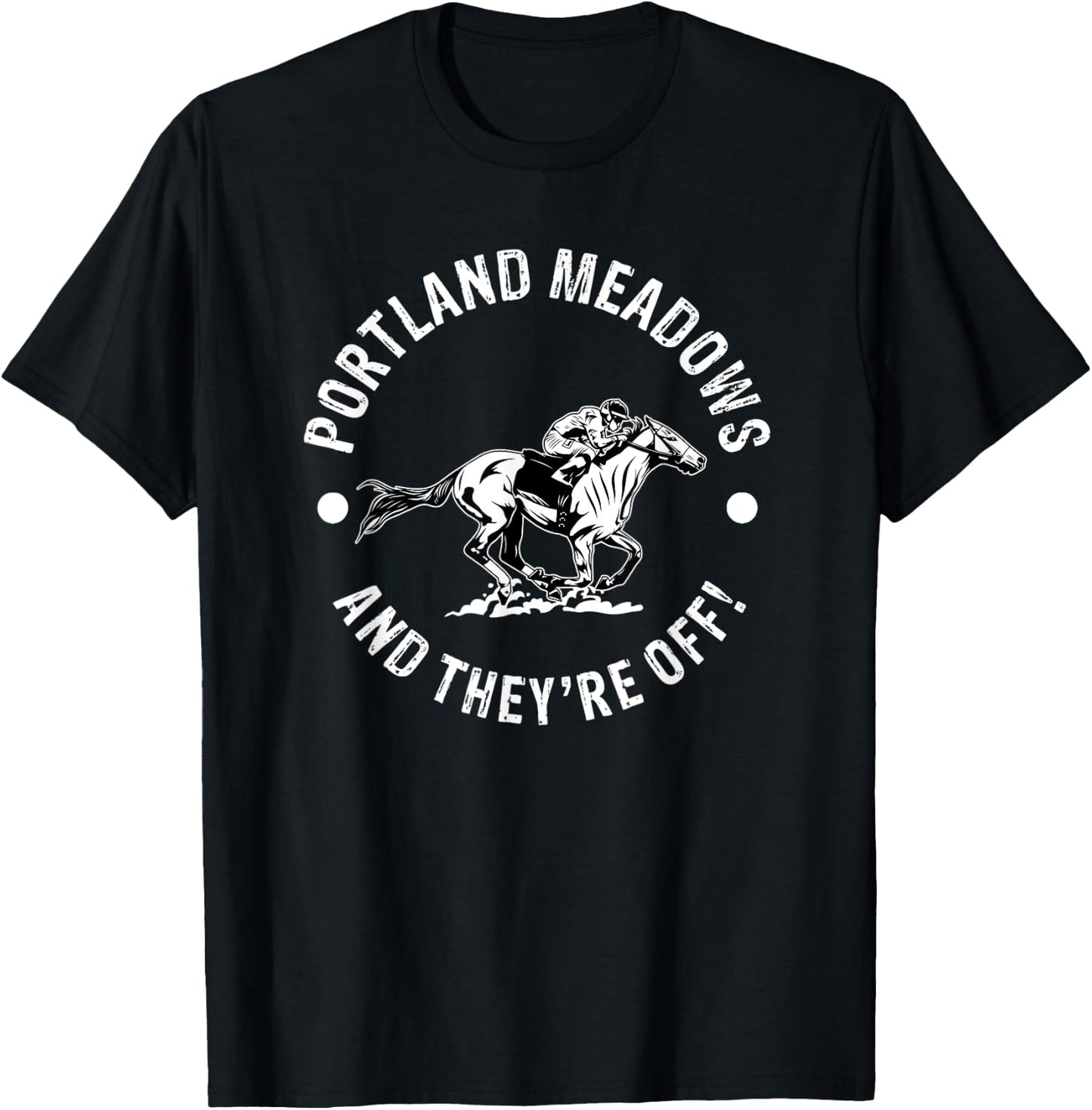 Portland Meadows Racetrack Horse Racing Equestrian OR Derby T-Shirt - T-Shirt | Black