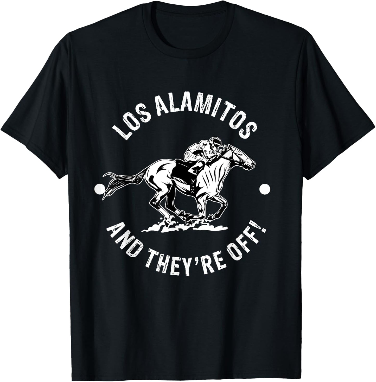 Los Alamitos Racetrack Horse Racing Fan Equestrian CA Derby T-Shirt - T-Shirt | Black