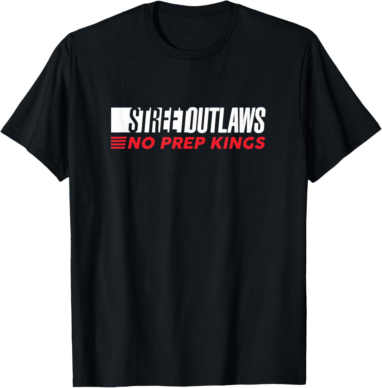 Street Outlaws No Prep Kings T-Shirt - T-Shirt | Black