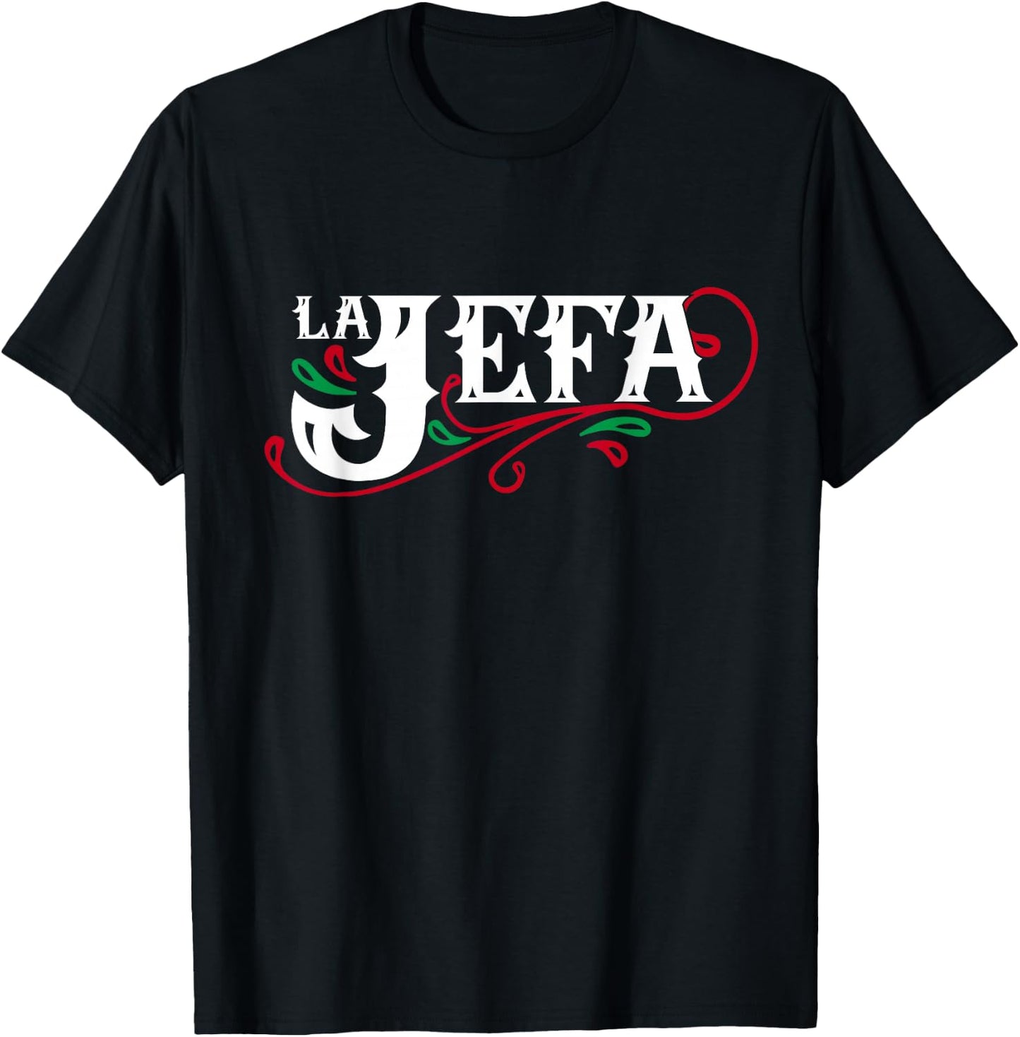 La Jefa The Boss in Spanish Funny Mexican Quote T-Shirt - T-Shirt | Black