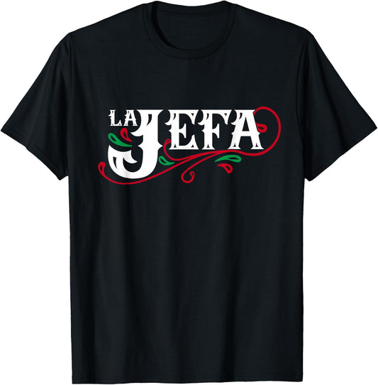 La Jefa The Boss in Spanish Funny Mexican Quote T-Shirt - T-Shirt | Black