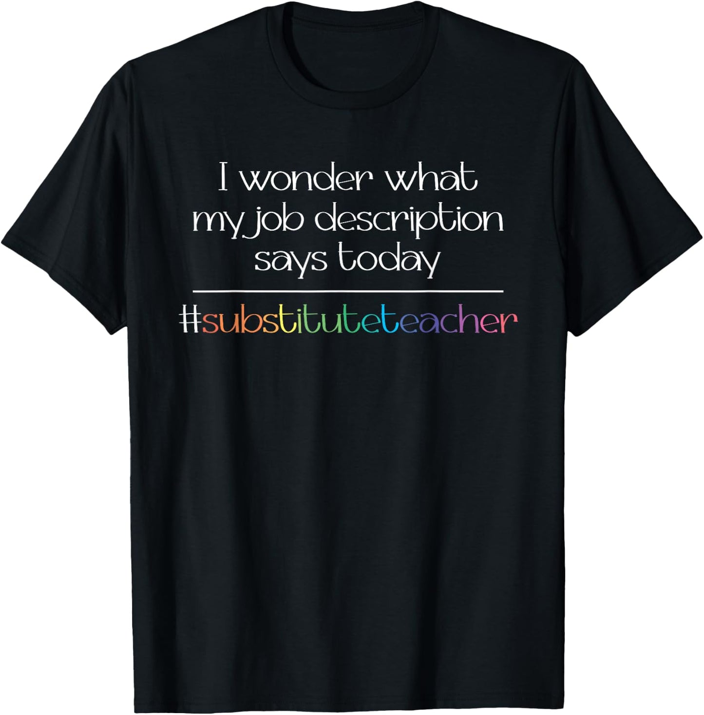 Job Description Substitute Teacher Women T-Shirt - T-Shirt | Black