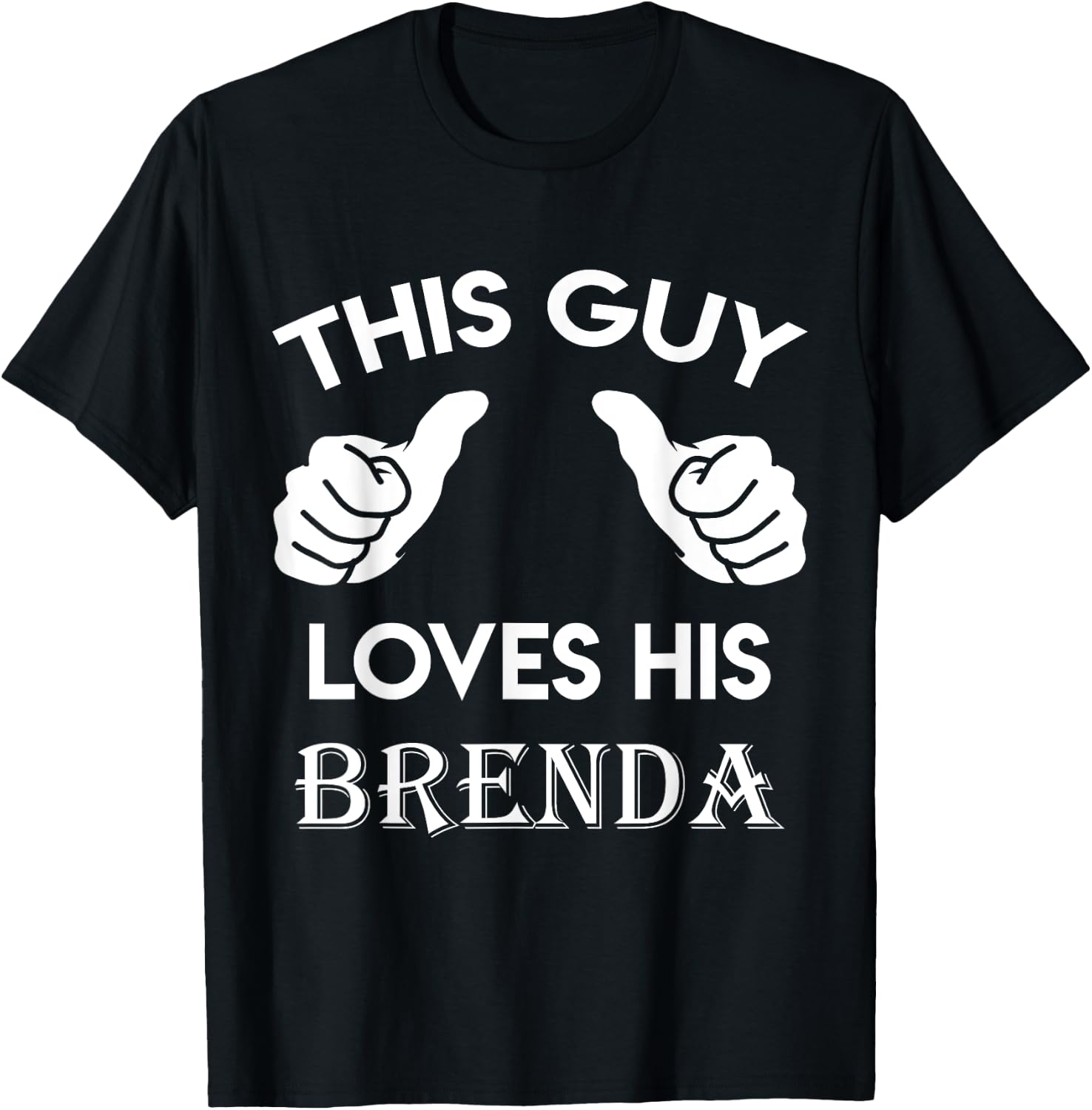This guy loves his BRENDA gift valentine Anniversary 02t T-Shirt - T-Shirt | Black