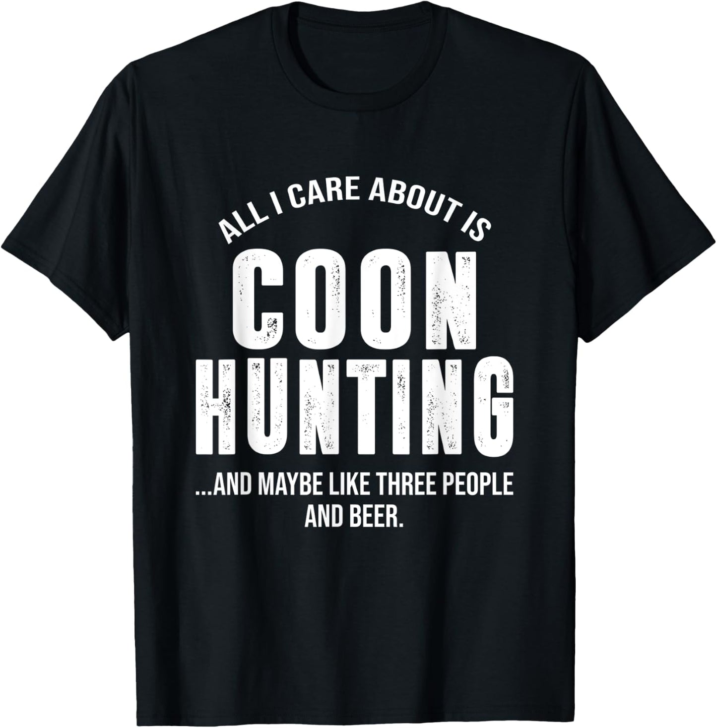 Funny Coon Hunting Shirts Men Women Coon Hunter Gifts T-Shirt - T-Shirt | Black