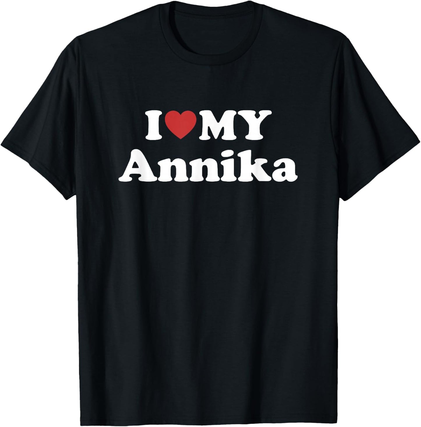 I Love My Annika First Name Matching Couple Outfit T-Shirt - T-Shirt | Black