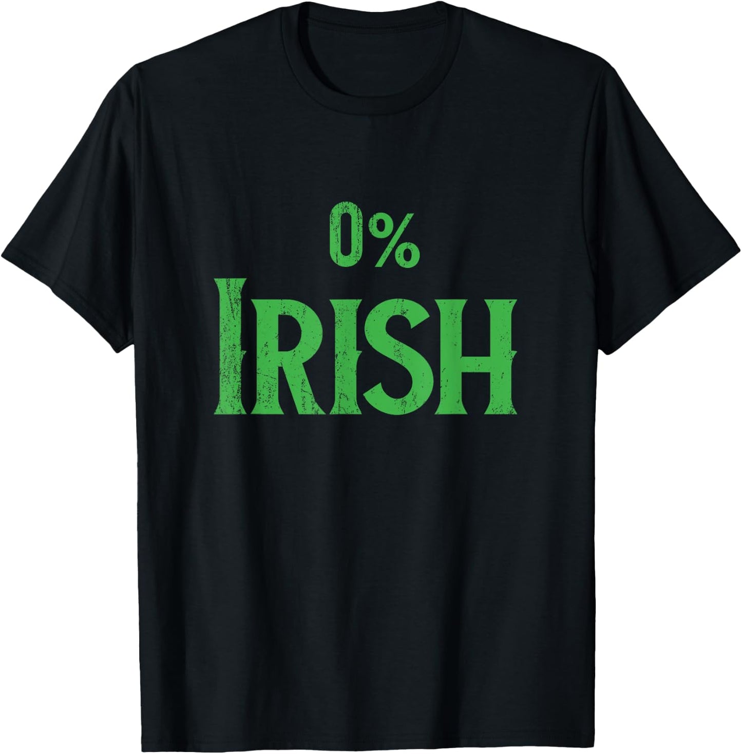 0% Zero Percent Irish Shirt, St Patricks Day T-Shirt - T-Shirt | Black