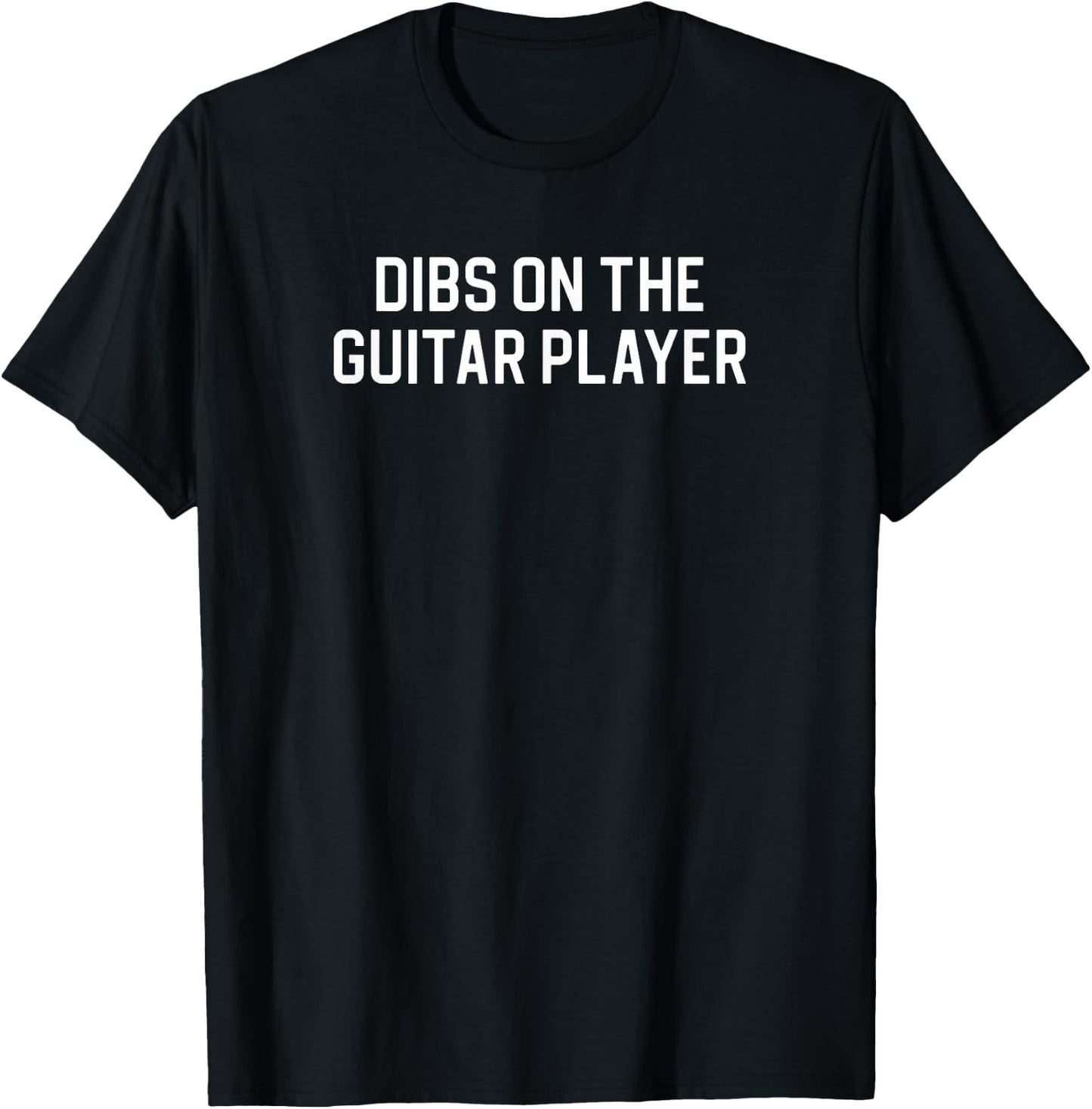 Dibs On The Guitar Player T-Shirt - T-Shirt | Black
