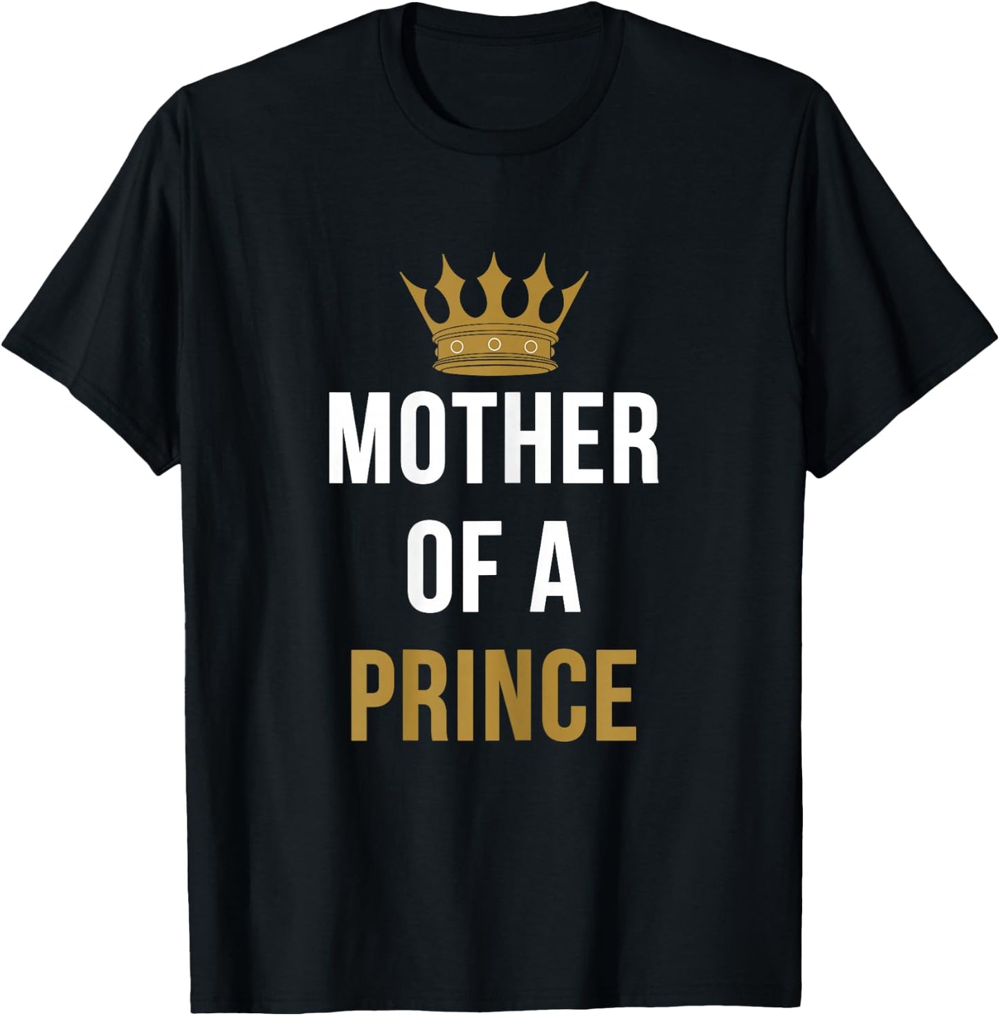 Mother Of A Prince Partner Outfit Mom and Son Matching T-Shirt - T-Shirt | Black