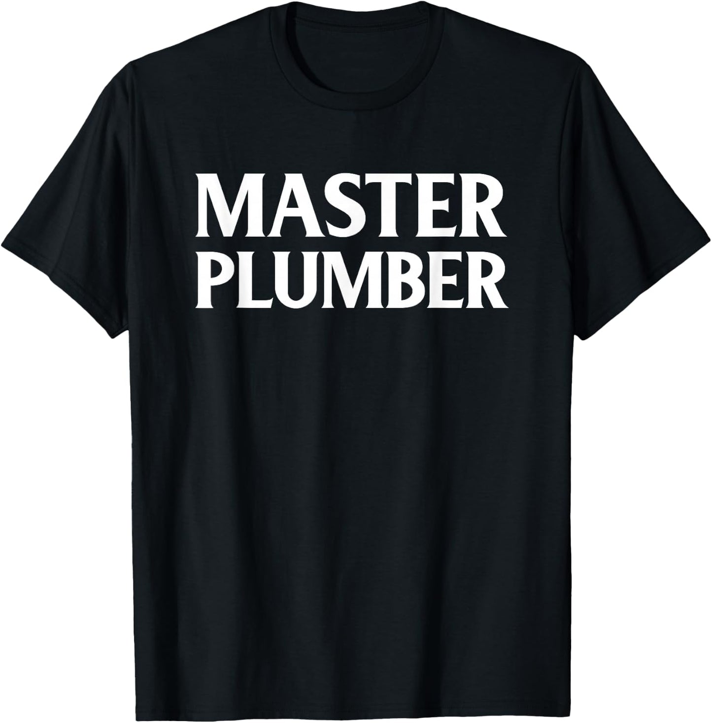 Master Plumber Shirt T-Shirt - T-Shirt | Black