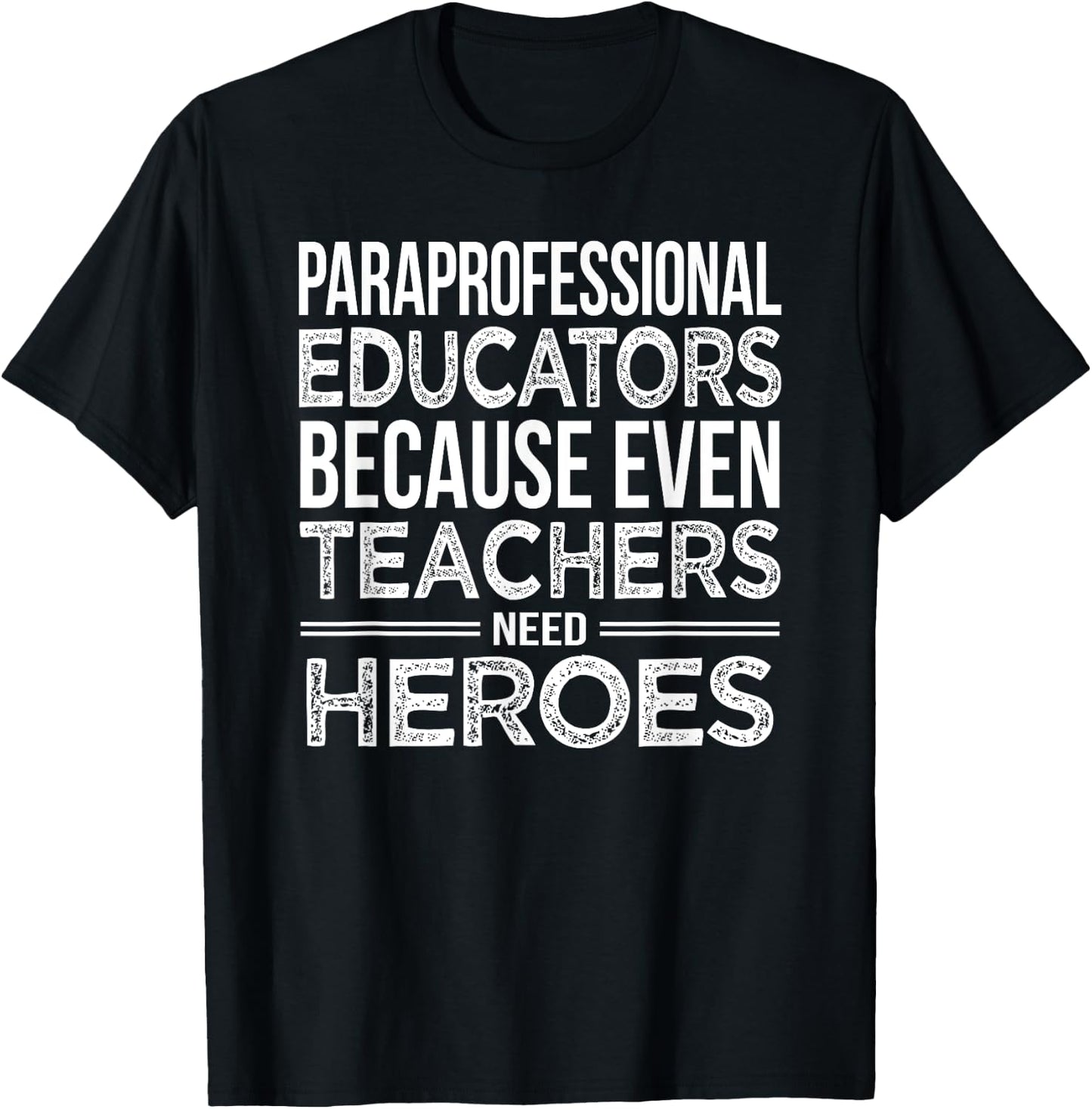 Paraprofessional Educators Funny para Gift T-Shirt - T-Shirt | Black
