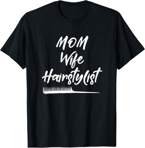 Wife Mom Hairstylist Gift Mothers Day T-Shirt - T-Shirt | Black