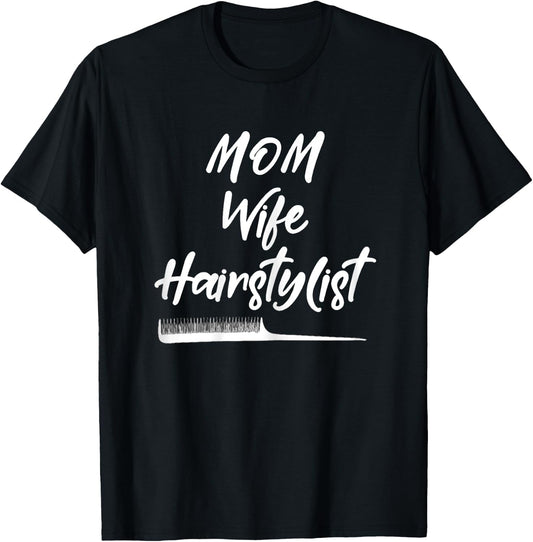 Wife Mom Hairstylist Gift Mothers Day T-Shirt - T-Shirt | Black