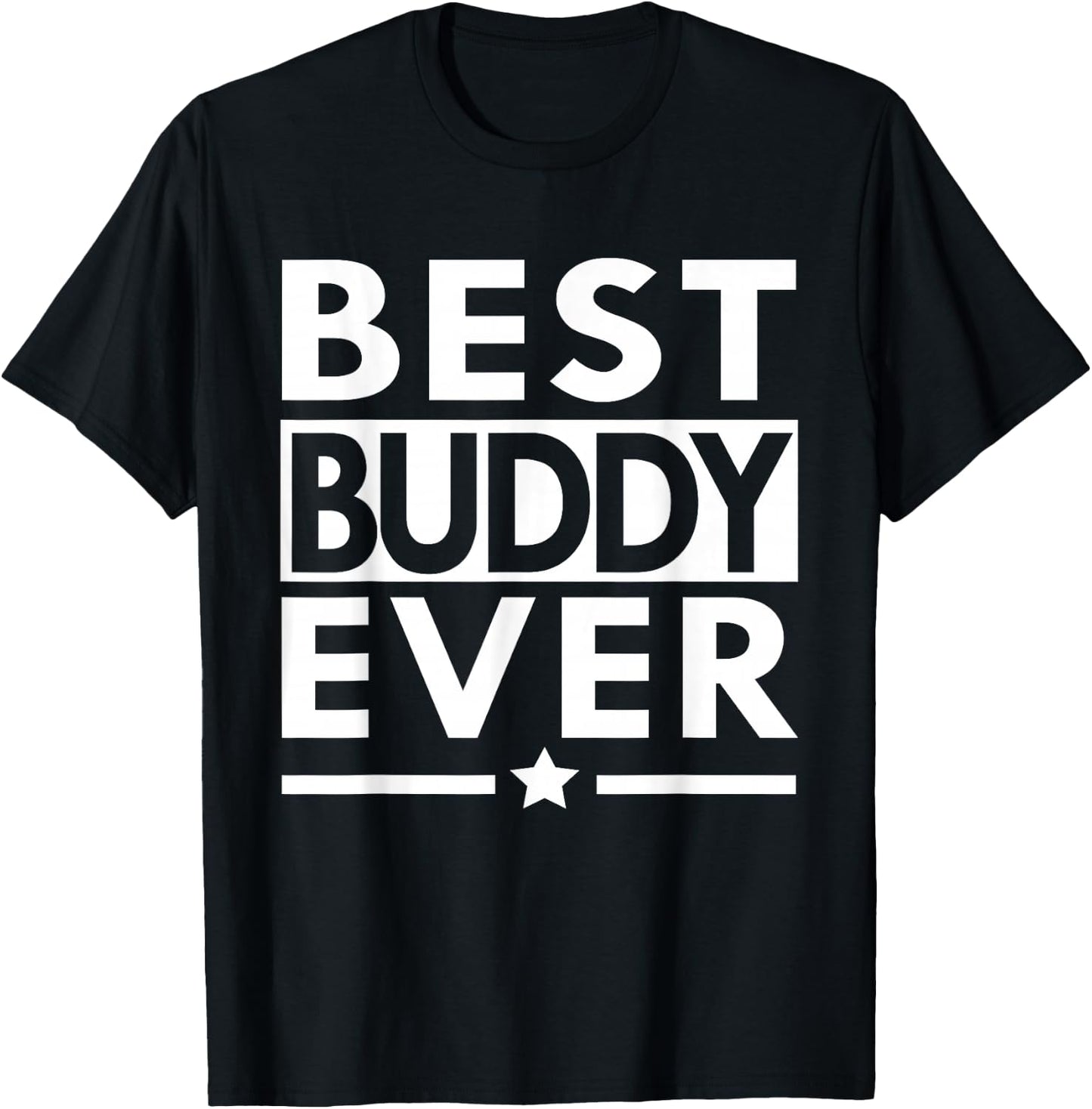 Best Buddy Ever Friend Friendship T-Shirt - T-Shirt | Black