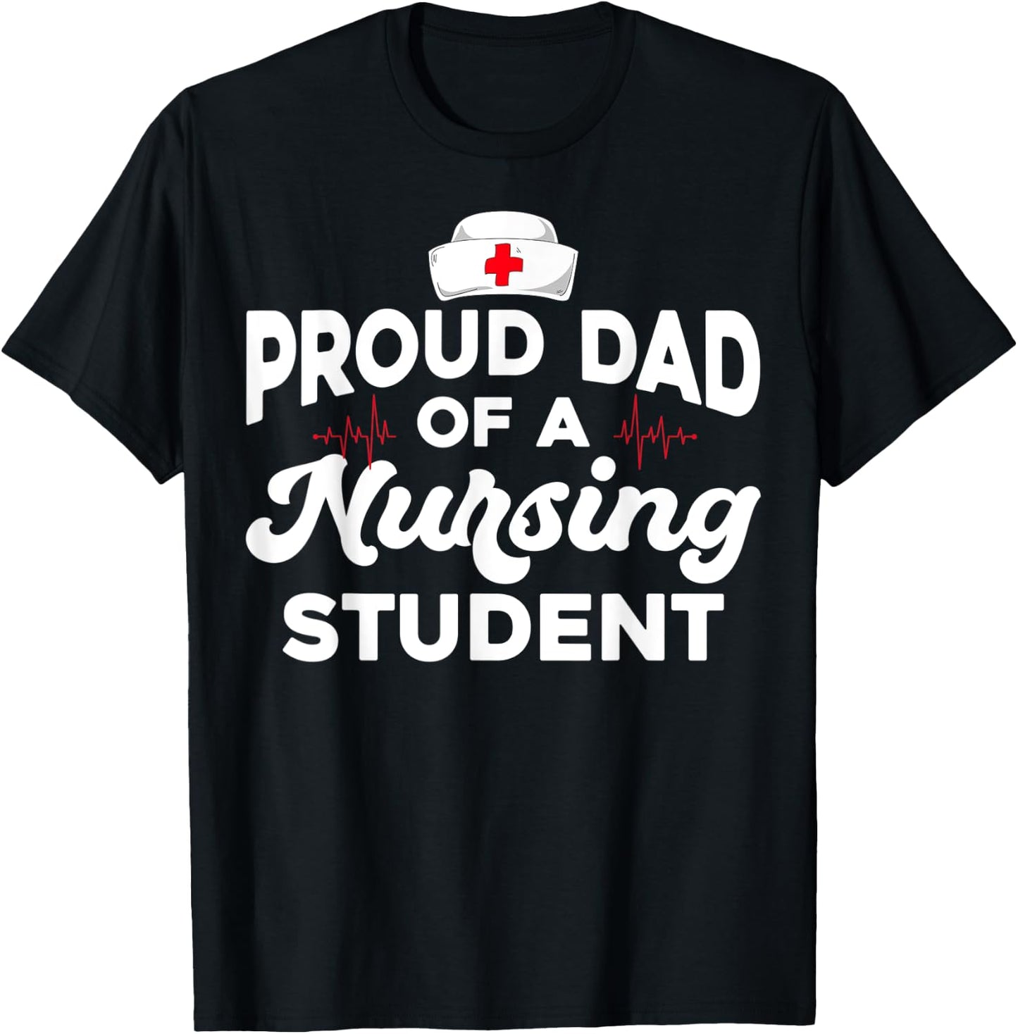 Future RN Daughter Nurses Dad Proud Dad Of A Nursing Student T-Shirt - T-Shirt | Black