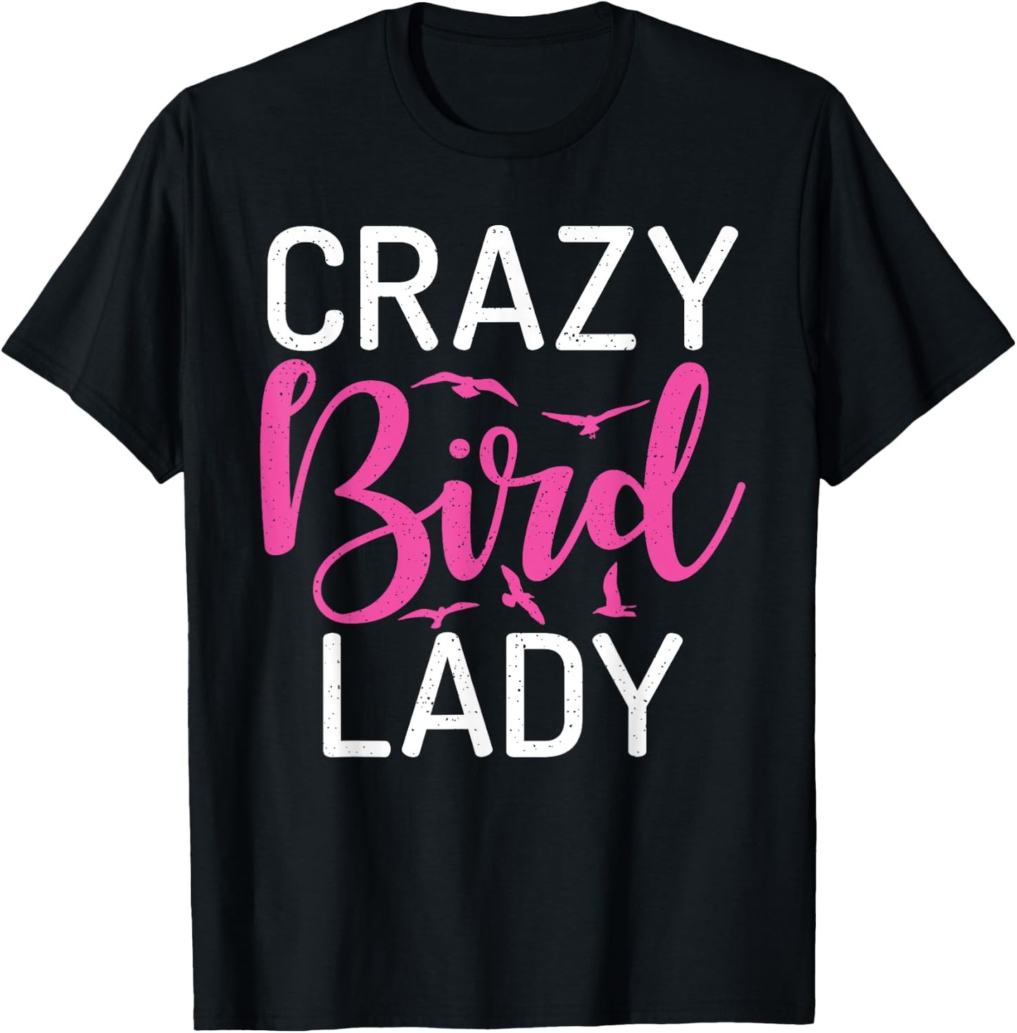 Crazy Bird Lady Bird Lover T-Shirt - T-Shirt | Black